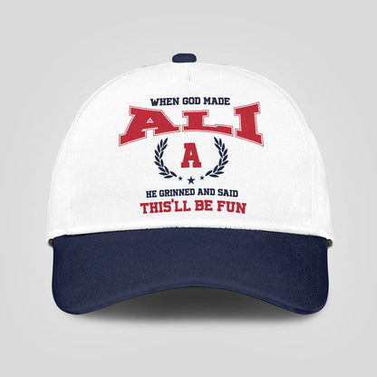 When God Made Your Name He Grinned And Said This'll Be Fun Blue Cap ALI 13K1 C57PF