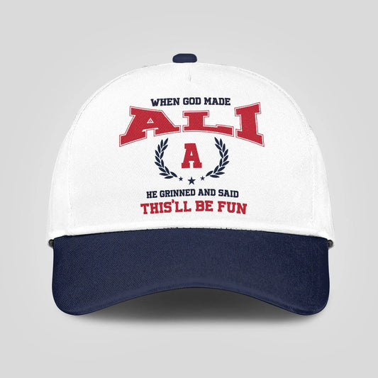 When God Made Your Name He Grinned And Said This'll Be Fun Blue Cap ALI 13K1 C57PF