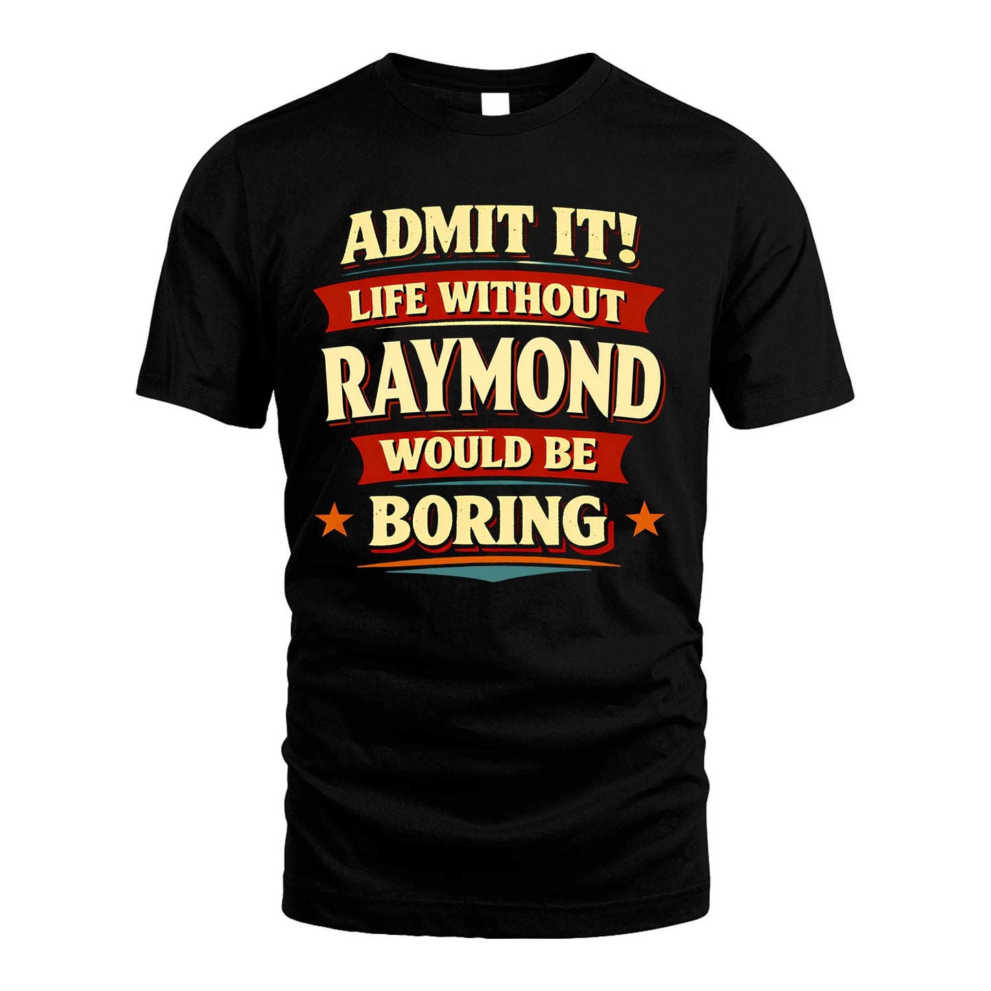 RAYMOND 13K1-503 Admit It Life Without...