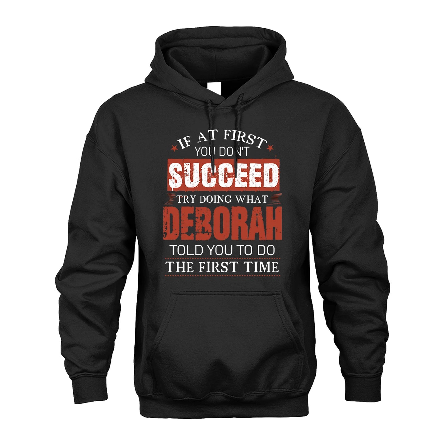 DEBORAH 13K1-82–Personalized Funny Quote Apparel “If At First You Don’t Succeed”