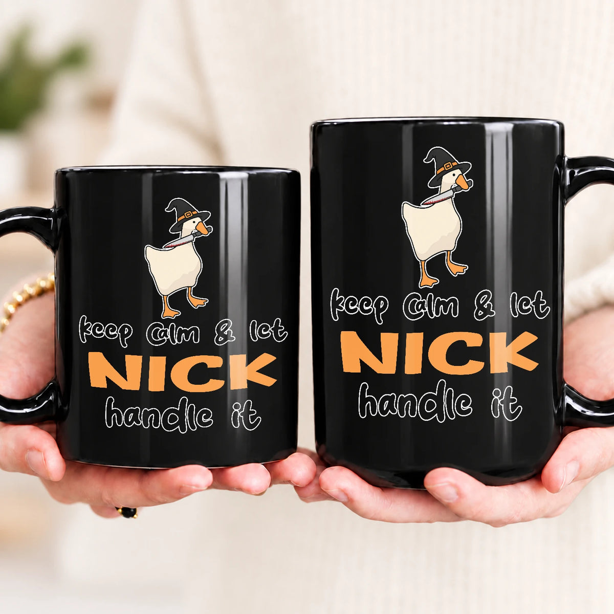 Keep Calm & Let Your Name Handle It Funny Witch Goose Mug NICK 13K1 MG01
