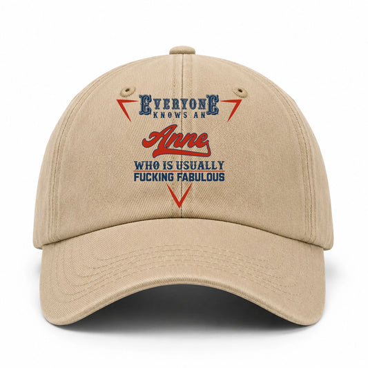 Everyone Knows A Your Name Who Is Usually Fucking Fabulous Washed Cap ANNE 13K1 C53PF