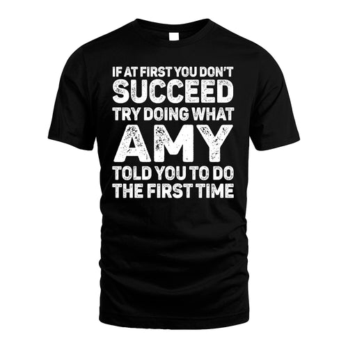 AMY 13K1-117   Personalized Funny Quote Apparel If At First You Dont Succeed
