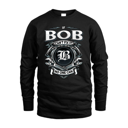BOB 13K1-510 Personalized  "Can’t Fix It No One Can"