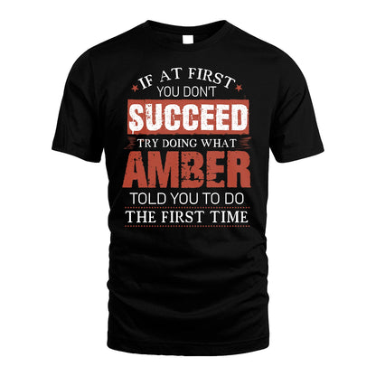 AMBER 13K1-82–Personalized Funny Quote Apparel “If At First You Don’t Succeed”