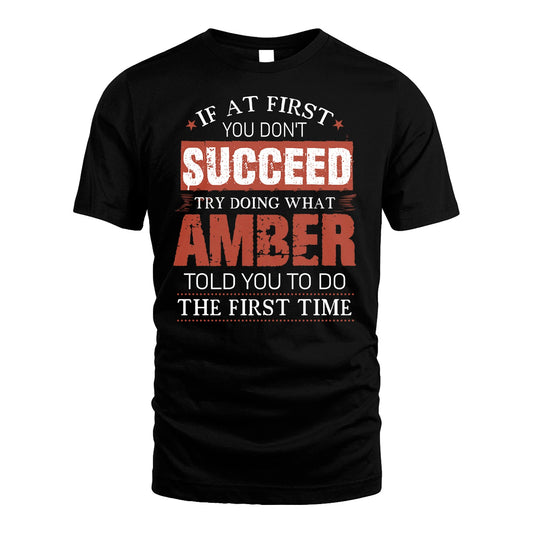 AMBER 13K1-82–Personalized Funny Quote Apparel “If At First You Don’t Succeed”