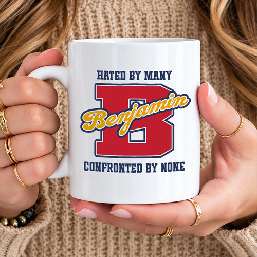 Hated By Many Confronted By None Cool Mug BENJAMIN 13K1 MG16