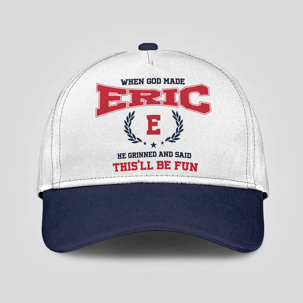 When God Made Your Name He Grinned And Said This'll Be Fun Blue Cap ERIC 13K1 C57PF
