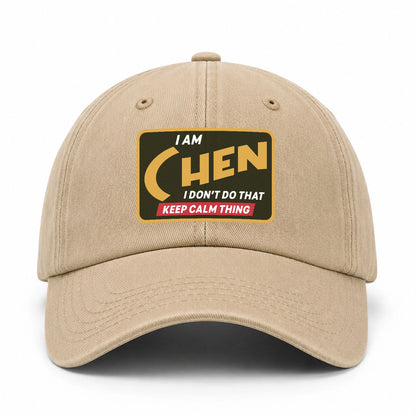 I Am Your Name I Don't Do That Keep Calm Thing Cap CHEN 13K1 C54PF