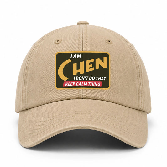 I Am Your Name I Don't Do That Keep Calm Thing Cap CHEN 13K1 C54PF