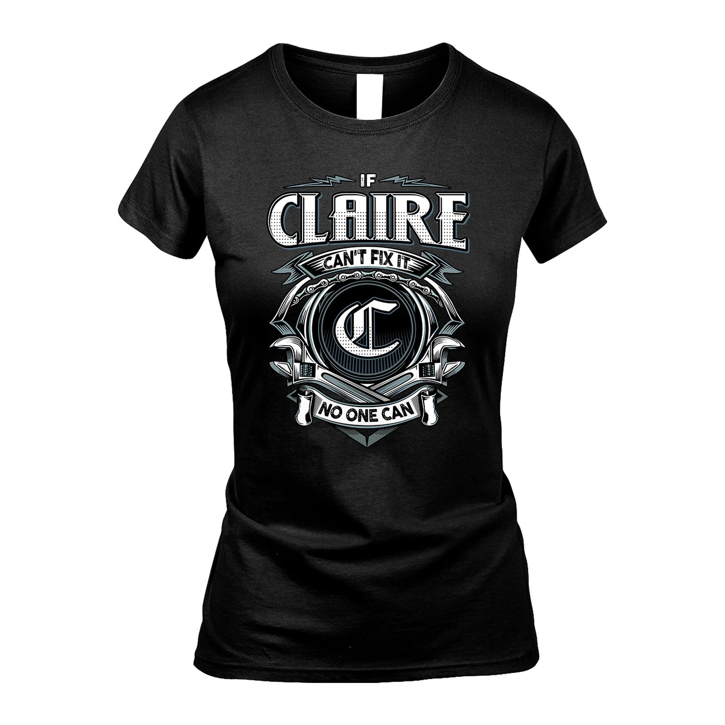 CLAIRE 13K1-510 Personalized  "Can’t Fix It No One Can"