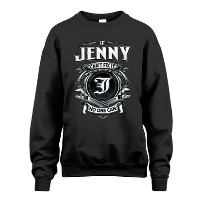 JENNY 13K1-510 Personalized  "Can’t Fix It No One Can"