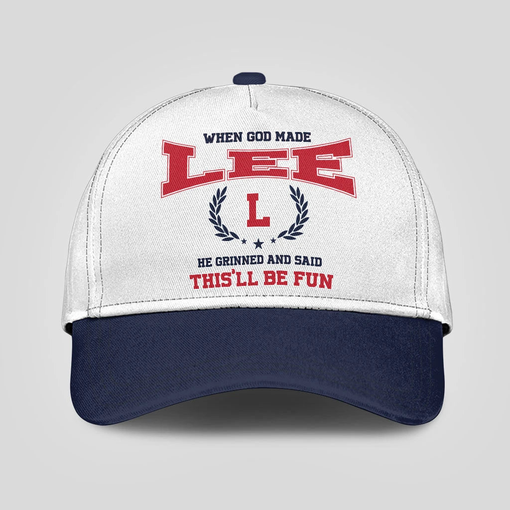 When God Made Your Name He Grinned And Said This'll Be Fun Blue Cap LEE 13K1 C57PF