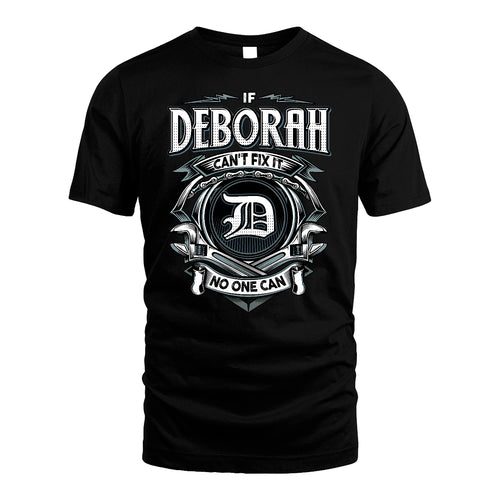 DEBORAH 13K1-510 Personalized  "Can’t Fix It No One Can"