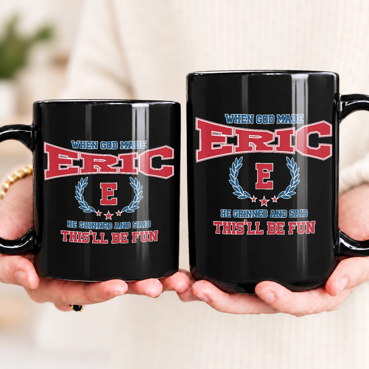 When God Made Your Name Personalized Mug ERIC 13K1 MG08