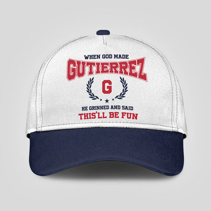 When God Made Your Name He Grinned And Said This'll Be Fun Blue Cap GUTIERREZ 13K1 C57PF