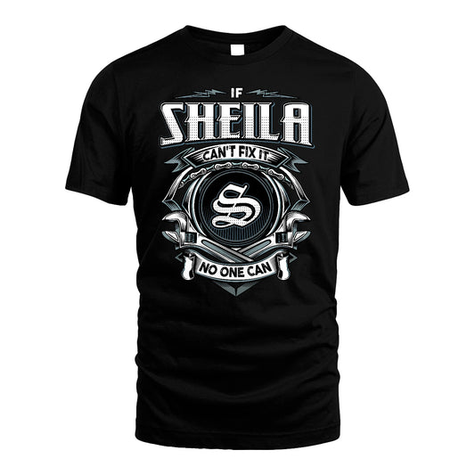 SHEILA 13K1-510 Personalized  "Can’t Fix It No One Can"