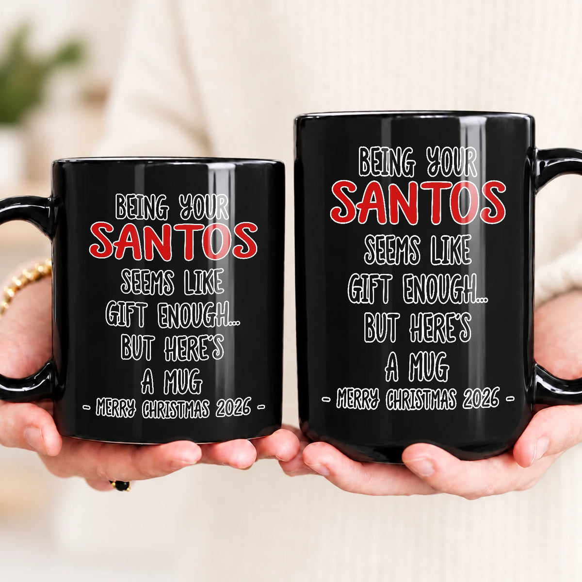 Being Your Name Seems Like Gift Enough Funny Christmas Mug Gift SANTOS 13K1 MG33