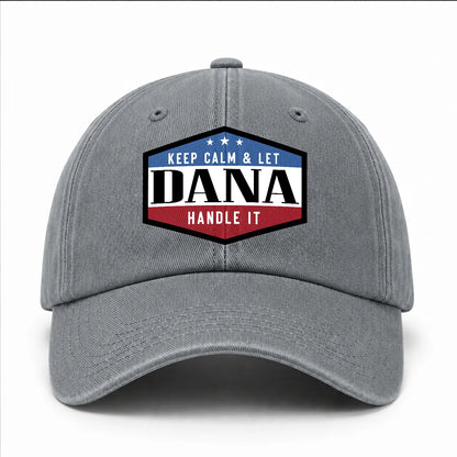 Keep Calm & Let Your Name Handle It Washed Cap DANA 13K1 C87PF