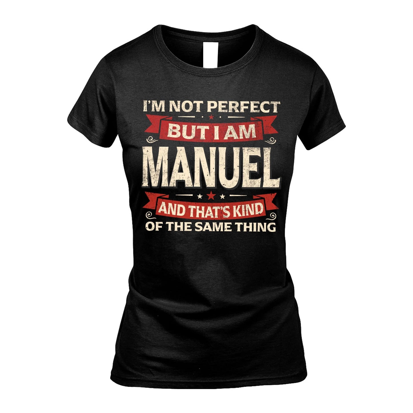 MANUEL 13K1-566 I'm Not Perfect But I Am...
