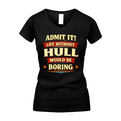 HULL 13K6-503 Admit It Life Without...