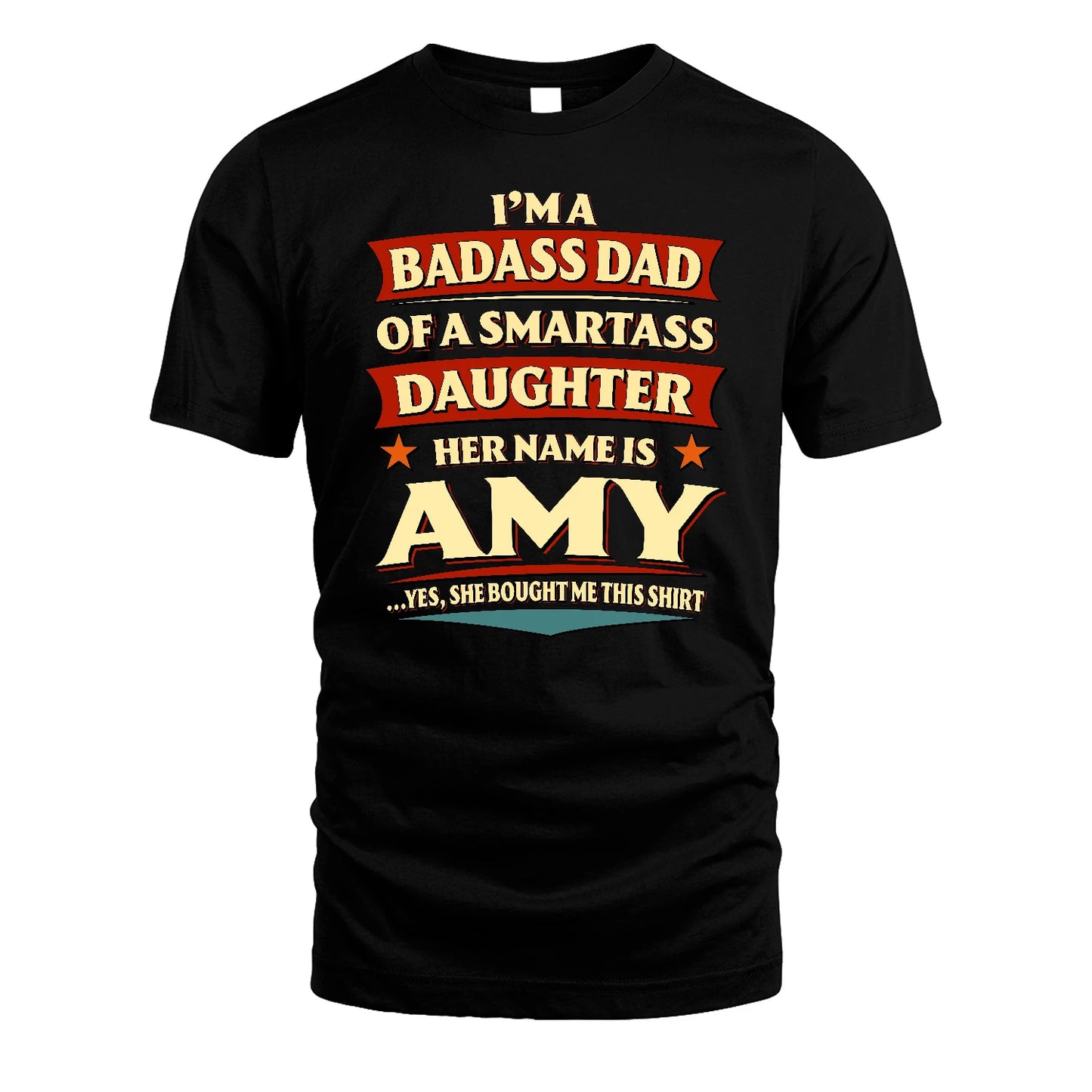 AMY 13K1-535 I'm A Badass Dad Of A Smartass Daughter Her Name Is ...