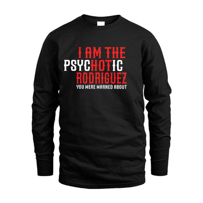 RODRIGUEZ 13K1-544 I Am The Psychotic Name You Were Warned About