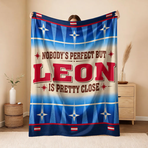 Nobody's Perfect But Your Name Is Close Native American Fleece Blanket LEON 13K1 BK57