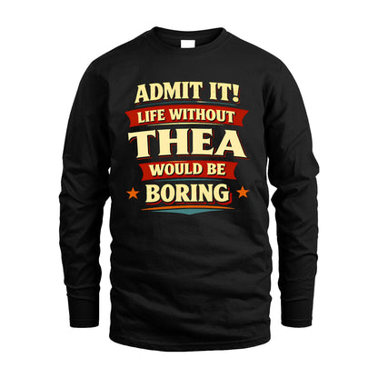 THEA 13K8-503 Admit It Life Without...