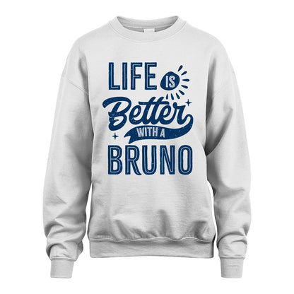 BRUNO 13K1-116 Personalized Name Quote T-Shirt Life Is Better With Unisex Gift