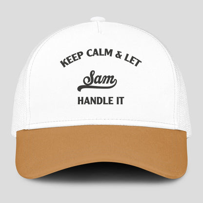 Keep Calm & Let Your Name Handle It Yellow And White Mesh Cap SAM 13K1 C205PF
