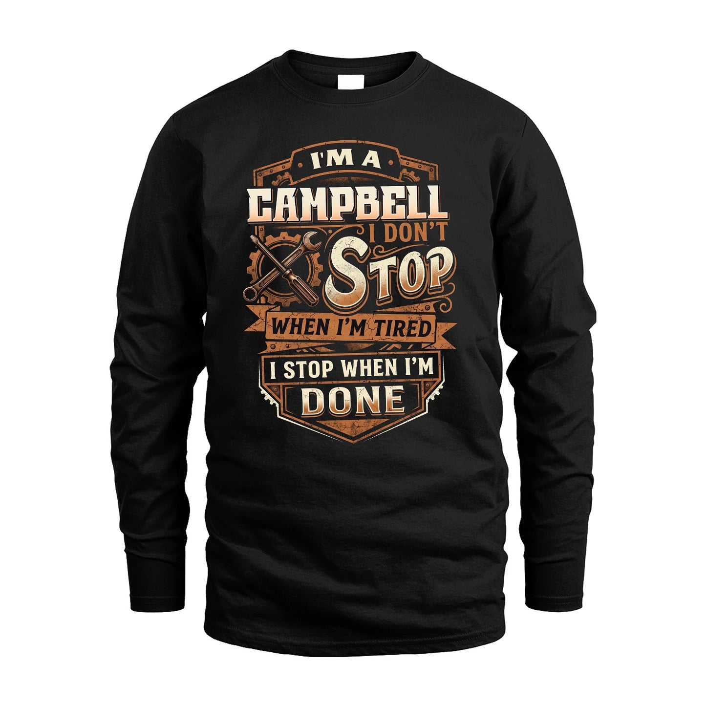 CAMPBELL 13K1-531 I Don't Stop When I'm Tired I Stop When I'm Done
