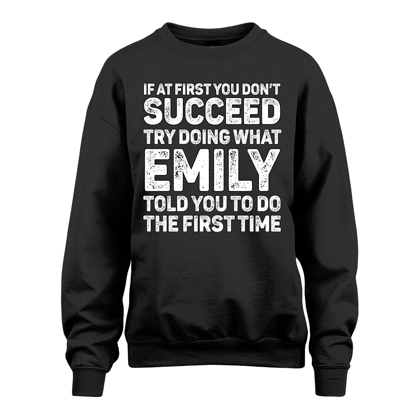 EMILY 13K1-117   Personalized Funny Quote Apparel If At First You Dont Succeed