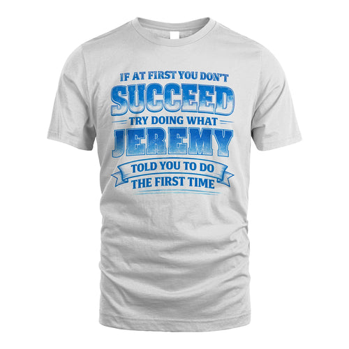 JEREMY 13K1-502 If At First You Don't Succeed...