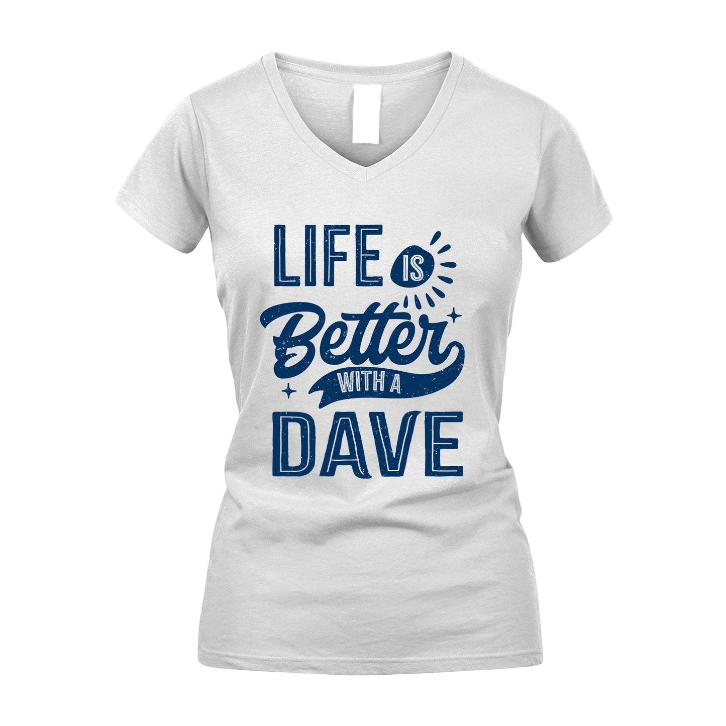 DAVE 13K1-116 Personalized Name Quote T-Shirt Life Is Better With Unisex Gift