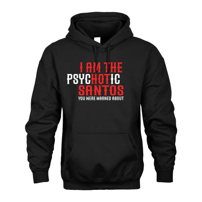 SANTOS 13K1-544 I Am The Psychotic Name You Were Warned About