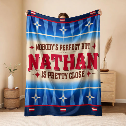 Nobody's Perfect But Your Name Is Close Native American Fleece Blanket NATHAN 13K1 BK57