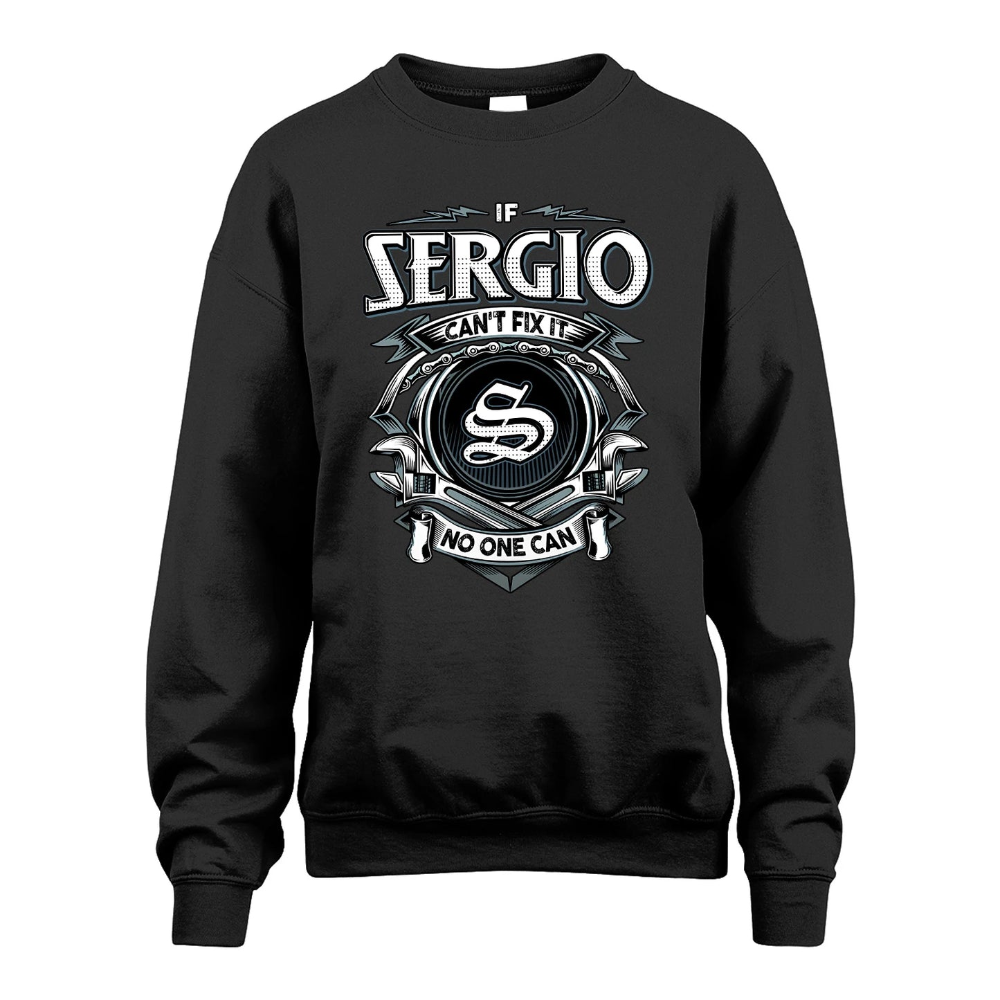 SERGIO 13K1-510 Personalized  "Can’t Fix It No One Can"