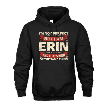 ERIN 13K1-566 I'm Not Perfect But I Am...