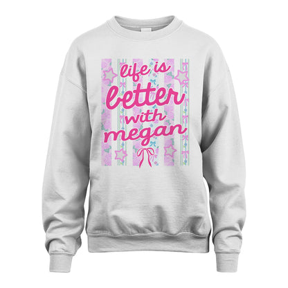 MEGAN 13K1-539 Life is Better With ...