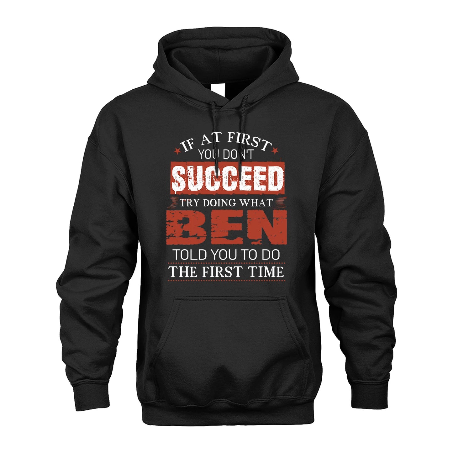 BEN 13K1-82–Personalized Funny Quote Apparel “If At First You Don’t Succeed”
