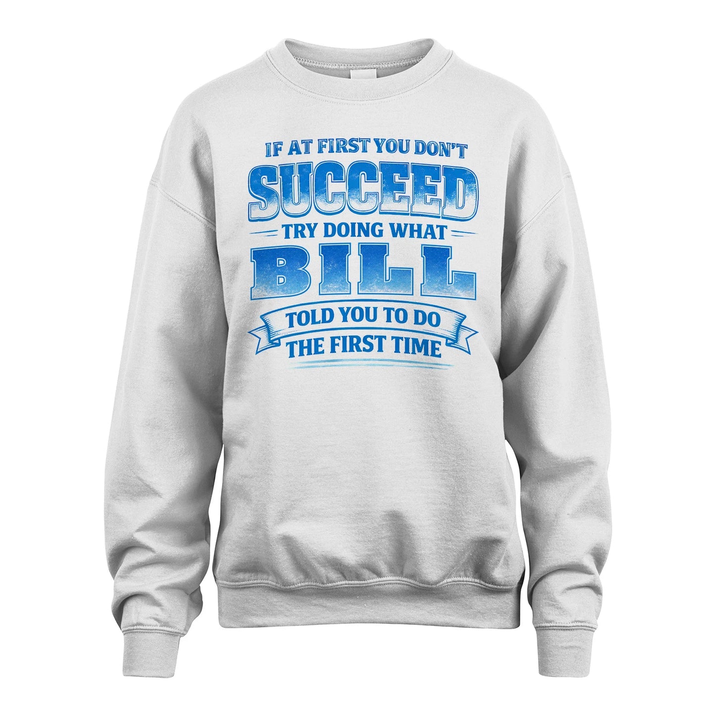 BILL 13K1-502 If At First You Don't Succeed...