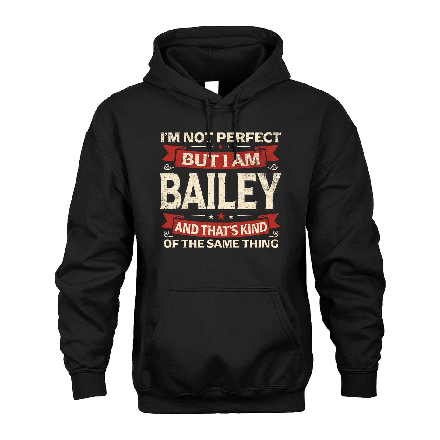 BAILEY 13K1-566 I'm Not Perfect But I Am...