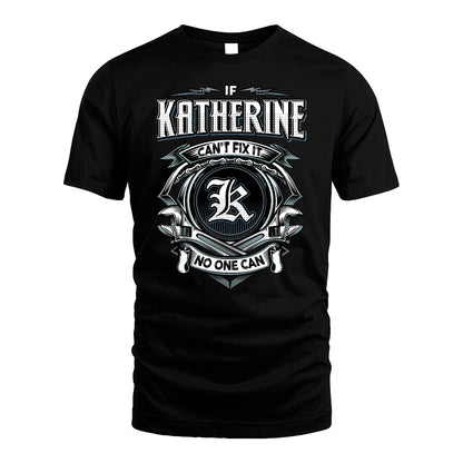 KATHERINE 13K1-510 Personalized  "Can’t Fix It No One Can"
