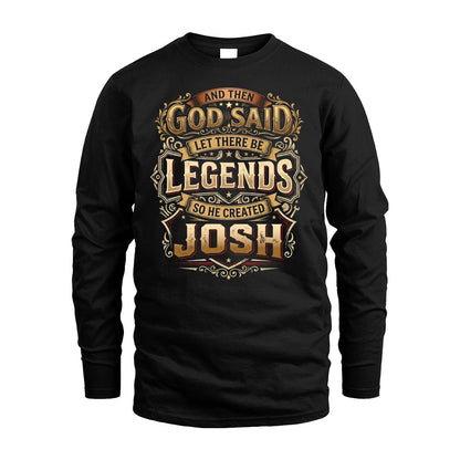 JOSH 13K1-540 And Then God Said Let There Be Legends...