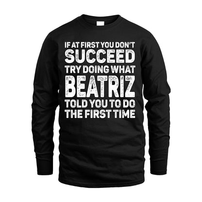 BEATRIZ 13K2-117Personalized Funny Quote Apparel If At First You Dont Succeed