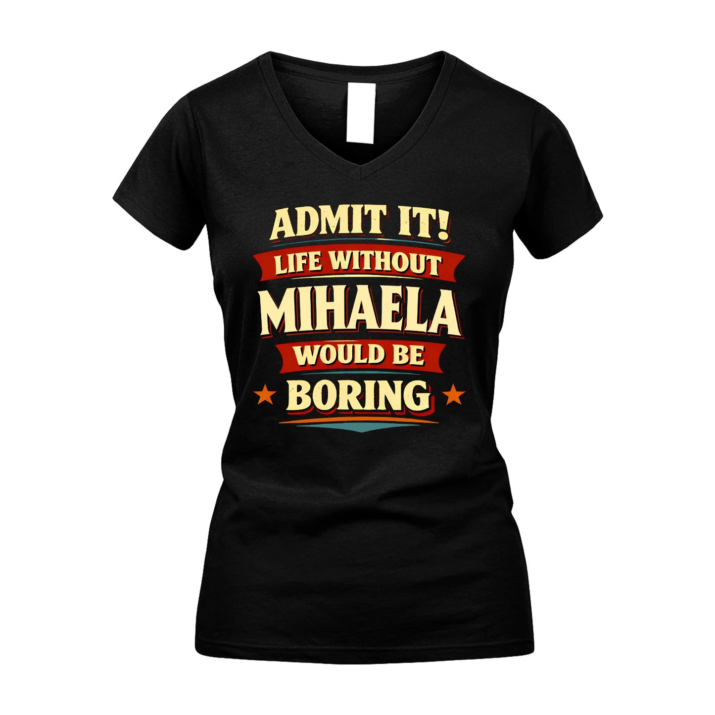 MIHAELA 13K4-503 Personalized "Admit It Life Without..."