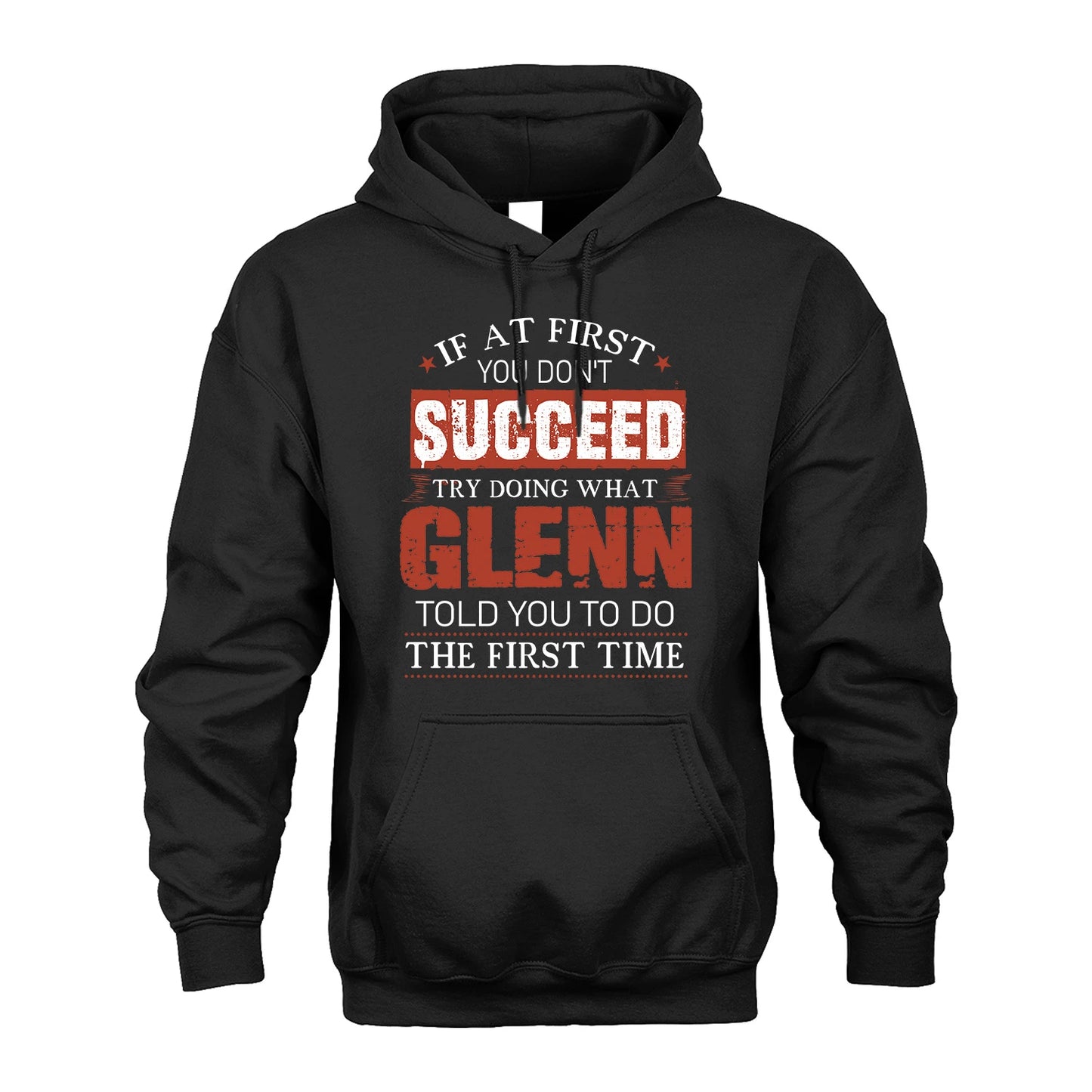 GLENN 13K1-82–Personalized Funny Quote Apparel “If At First You Don’t Succeed”