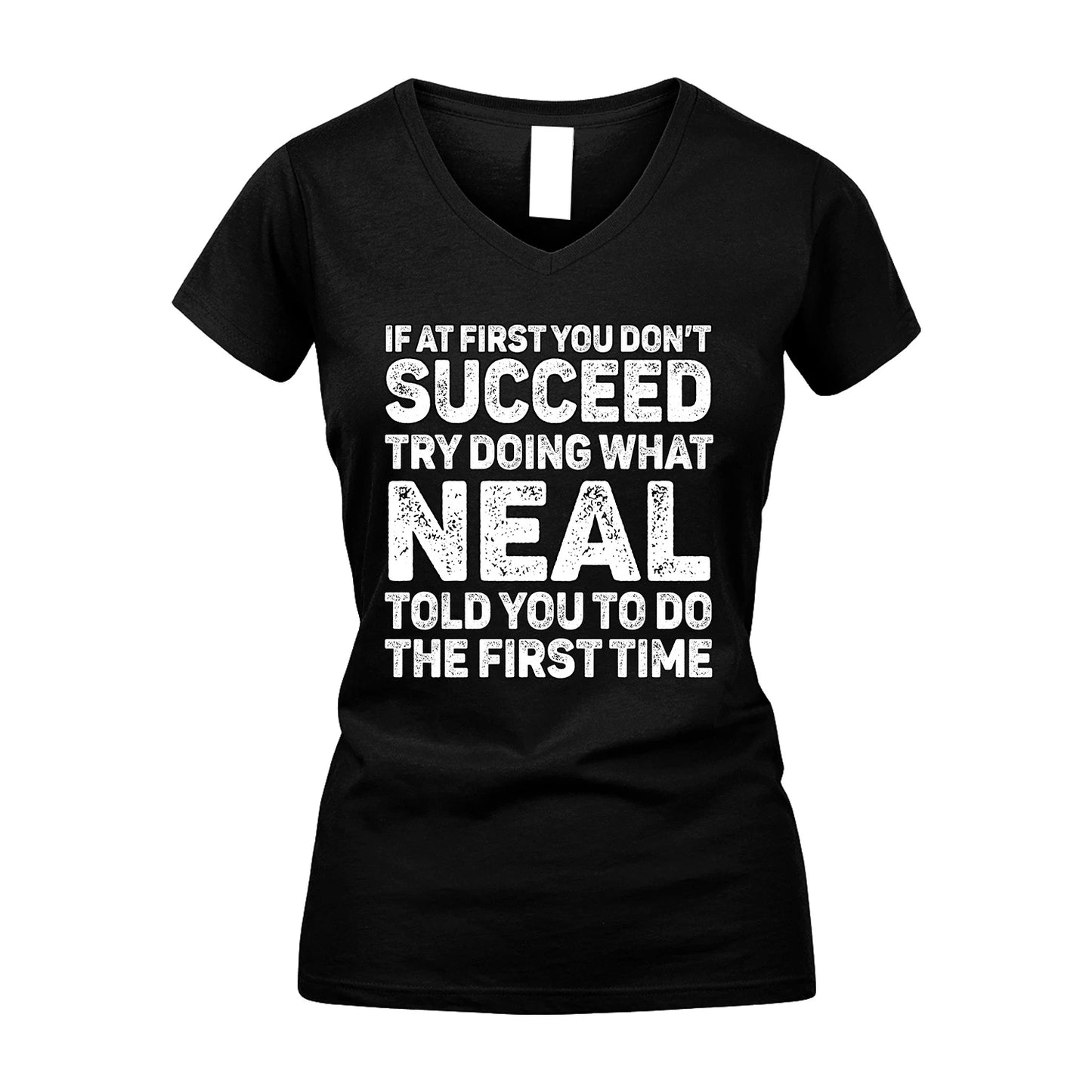 NEAL 13K2-117Personalized Funny Quote Apparel If At First You Dont Succeed