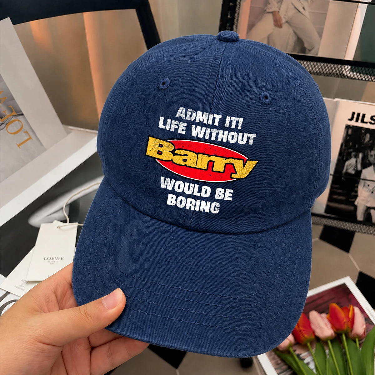 Admit It Life Without Your Name Would Be Boring Funny Washed Cap BARRY 13K1 C169PF